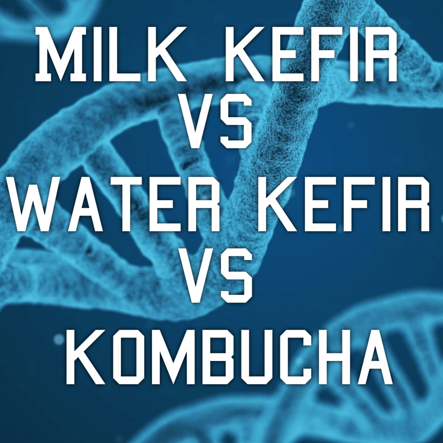 What is the difference between Water Kefir, Milk Kefir and Kombucha